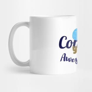 Continue your Awesomeness Mug